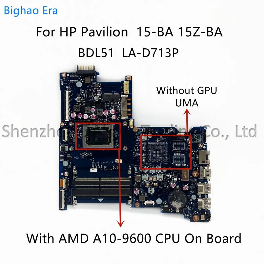 HP ĺ¿ BDL51 LA-D713P, 15-BA 15Z-BA Ʈ , A10-9600 CPU DDR4 2GB GPU, SPS:854957-001 854970-601 100%, ǰ